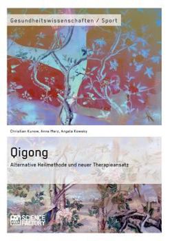 Paperback Qigong - Alternative Heilmethode und neuer Therapieansatz [German] Book