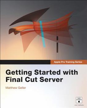 Paperback Getting Started with Final Cut Server Book