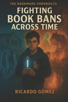 Paperback The Bookmark Chronicles: Fighting Book Bans Across Time Book