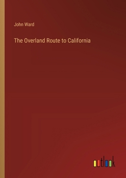 Paperback The Overland Route to California Book