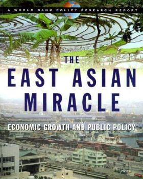 Paperback The East Asian Miracle: Economic Growth and Public Policy Book