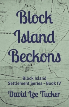 Paperback Block Island Beckons: Block Island Settlement Series - Book IV Book