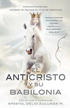 Paperback El Anticristo Y Su Babilonia [Spanish] Book