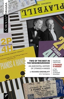 Paperback Two of the Best in the Neighbourhood: An Anecdotal History of 2 Pianos 4 Hands Book