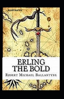 Paperback Erling the Bold Illustrated Book
