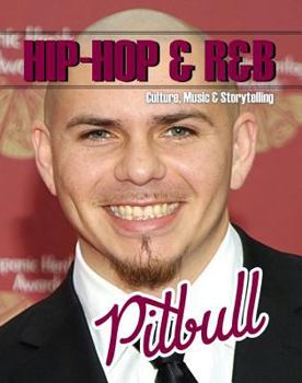 Pitbull - Book  of the Hip-Hop & R&B: Culture, Music & Storytelling