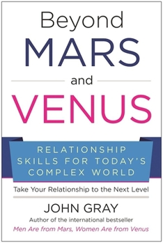 Hardcover Beyond Mars and Venus: Relationship Skills for Today's Complex World Book