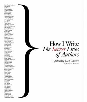 Hardcover How I Write: The Secret Lives of Authors Book