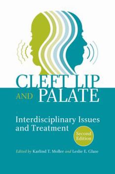 Hardcover Cleft Lip and Palate: Interdisciplinary Issues and Treatment Book