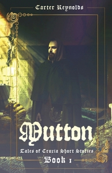 Mutton (Tales of Cruxia Short Stories)