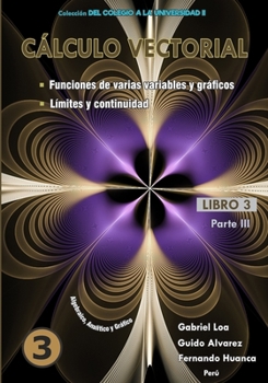 Paperback Cálculo vectorial Libro 3-Parte III: Funciones de varias variables y gráficos - Límites y continuidad [Spanish] Book