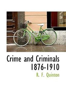 Crime and Criminals 1876-1910