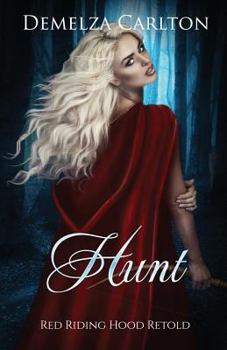 Hunt: Red Riding Hood Retold - Book #15 of the Romance a Medieval Fairytale