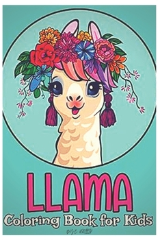 Paperback llamas coloring book for kids: Fun coloring gift book for llama lovers with stress relief llama designs and funny cute shows Book