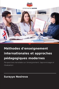 Méthodes d'enseignement internationales et approches pédagogiques modernes (French Edition)