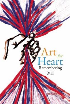 Hardcover Art for Heart: Remembering 9/11 Book