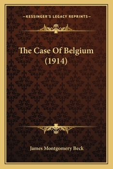 Paperback The Case Of Belgium (1914) Book