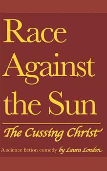 Paperback Race Against the Sun: The Cussing Christ Book
