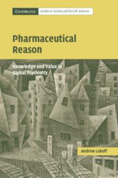 Paperback Pharmaceutical Reason: Knowledge and Value in Global Psychiatry Book