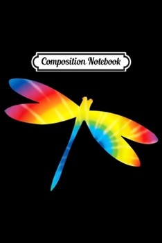 Composition Notebook: Tie Dye Dragonfly Rainbow Print Swarm Hippie Peace Gift  Journal/Notebook Blank Lined Ruled 6x9 100 Pages