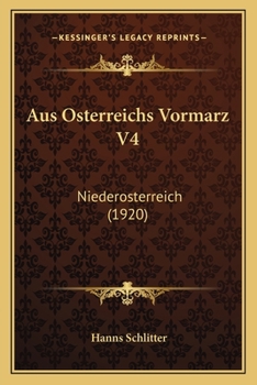 Paperback Aus Osterreichs Vormarz V4: Niederosterreich (1920) [German] Book