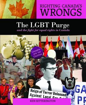 Hardcover Righting Canada's Wrongs: The LGBT Purge and the fight for equal rights in Canada Book