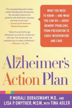 Paperback The Alzheimer's Action Plan: What You Need to Know--And What You Can Do--About Memory Problems, from Prevention to Early Intervention and Care Book