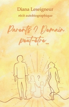 Paperback Parents ? Demain peut-être... [French] Book