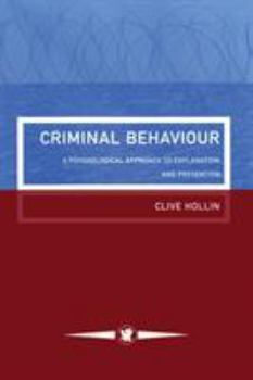 Paperback Criminal Behaviour: A Psychological Approach To Explanation And Prevention Book