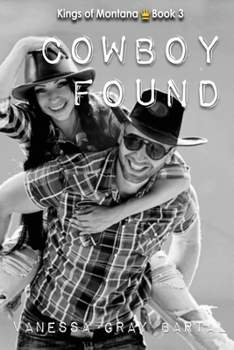 Cowboy Found - Book #3 of the Kings of Montana
