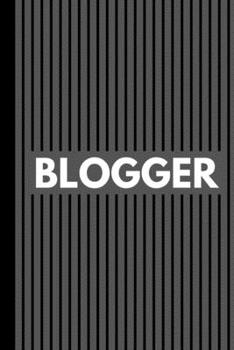 Paperback Blogger: Gift For Professional Business Owner Journal Composition Notebook (6" x 9") 120 Blank Lined Pages Book