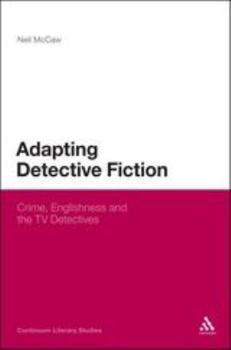 Paperback Adapting Detective Fiction: Crime, Englishness and the TV Detectives Book