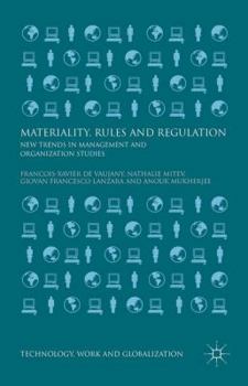 Hardcover Materiality, Rules and Regulation: New Trends in Management and Organization Studies Book
