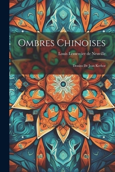 Paperback Ombres chinoises: Dessins de Jean Kerhor [French] Book