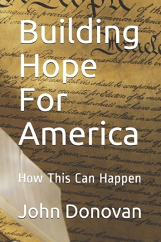 Paperback Building Hope For America: How This Can Happen Book