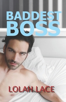 Baddest Boss (Boss Series) - Book #3 of the Boss
