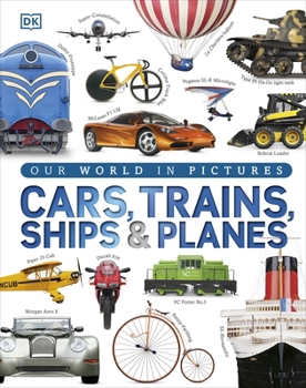 Hardcover Our World in Pictures: Cars, Trains, Ships and Planes Book