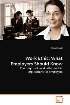Paperback Work Ethic: What Employers Should Know Book