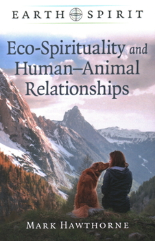Paperback Eco-Spirituality and Human-Animal Relationships Book