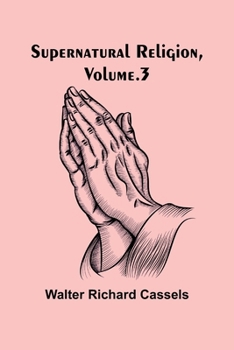 Paperback Supernatural Religion, Volume. 3 Book