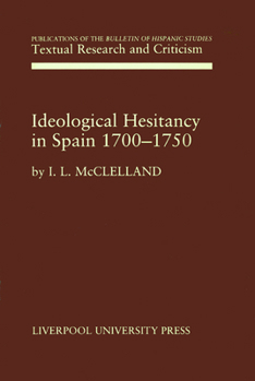 Hardcover Ideological Hesitancy in Spain 1700-1750 Book