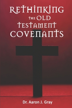 Paperback Rethinking The Old Testament Covenants Book