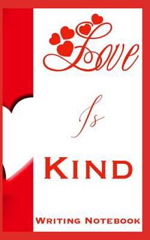 Paperback Love Is Kind Writing Notebook Book