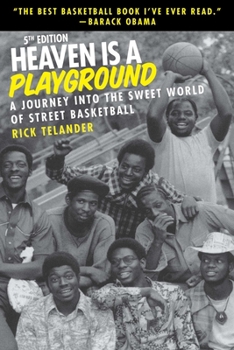 Hardcover Heaven Is a Playground: A Journey Into the Sweet World of Street Basketball Book