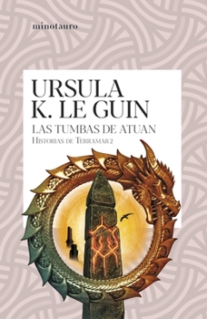 Las tumbas de Atuan (Historias de Terramar 2) / The Tombs of Atuan (The Earthsea 2) (Spanish Edition)
