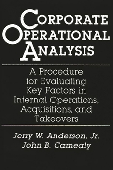 Hardcover Corporate Operational Analysis: A Procedure for Evaluating Key Factors in Internal Operations, Acquisitions, and Takeovers Book