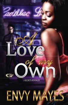 A Love of My Own: A Gangster Love Story - Book #1 of the A Love of My Own