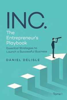 Paperback Inc. the Entrepreneur's Playbook: Essential Strategies to Launch a Successful Business Book
