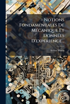 Paperback Notions Fondamentales De Mécanique Et Données D'expérience... [French] Book