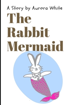 Paperback The Rabbit Mermaid Book